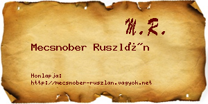 Mecsnober Ruszlán névjegykártya